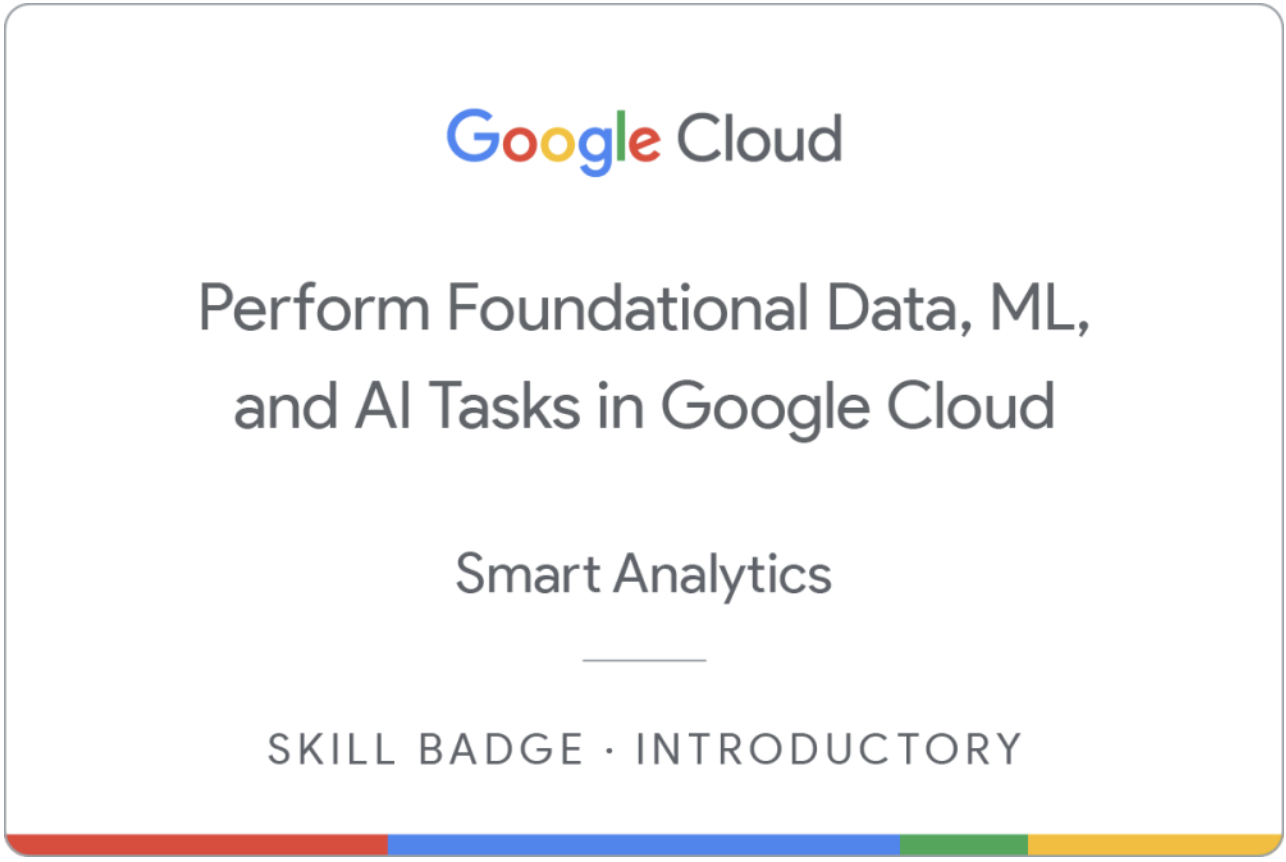 Perform Foundational Data, ML, and AI Tasks in Google Cloud